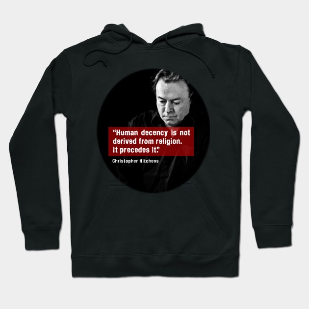 Human Decency by Hitchens Hoodie by dmac